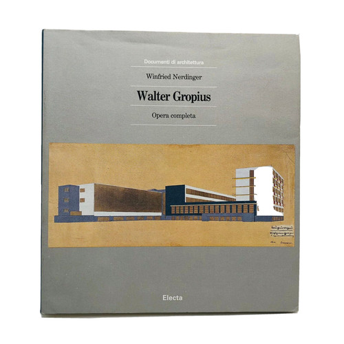 Walter gropius opera completa - opera,