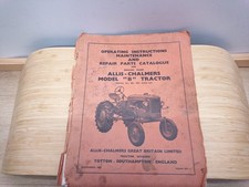 VINTAGE ALLIS-CHALMERS MODEL "B" TRACTOR OPERATING INSTRUCTIONS & REPAIR PARTS