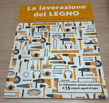 "LA LAVORAZIONE DEL LEGNO" Il Castello, 2016