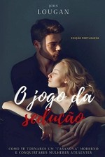 O jogo da seduo: como te