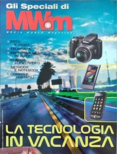 GLI SPECIALI MWM - MEDIAWORLD MAGAZINE - LA TECNOLOGIA IN VACANZA - lug ago 2009