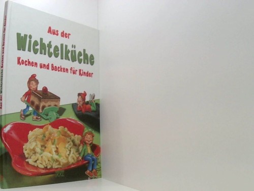 Aus der wichtelküche kochen - der,