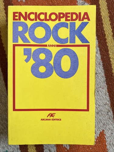 Enciclopedia rock anni 80 - enciclopedia,