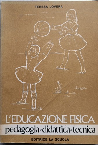 Educazione fisica pedagogia - l'educazione,