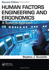 HUMAN FACTORS ENGINEERING AND ERGONOMICS: A SYSTEMS By Stephen J. Guastello *VG*