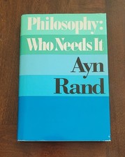 Philosophy Who Needs It by Ayn