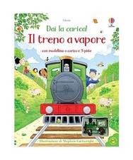 Il treno a vapore. Ediz. a
