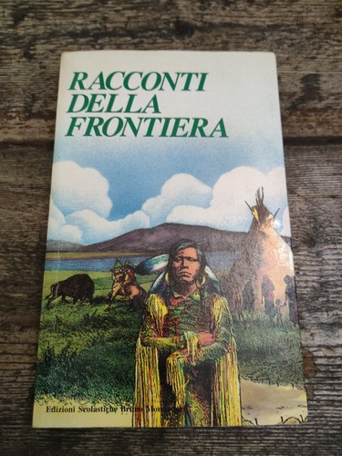 Racconti della frontiera - della,