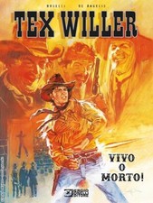 VIVO O MORTO! TEX WILLER  - BOSELLI MAURO - Sergio Bonelli Editore