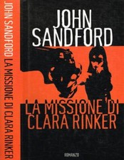 La missione di Clara Rinker. . John Sandford. 2003. .