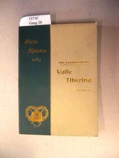 Valle Tiberina. Da Montauto alle Balze le Sorgenti del Tevere. With 152 Illustra