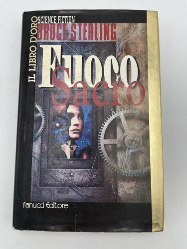 Fuoco sacro bruce sterling - fuoco,