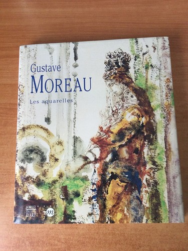 Gustave moreau les aquarelles - moreau,