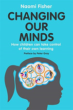 Changing Our Minds: How children can take control of... - Fisher, Dr. Naomi