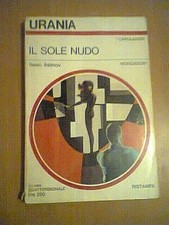 URANIA 507 ISAAC ASIMOV SOLE NUDO CICLO DEI ROBOT RARISSIMO 1969
