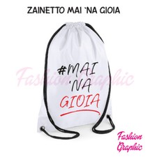 ZAINO MAI 'NA UNA GIOIA SACCA