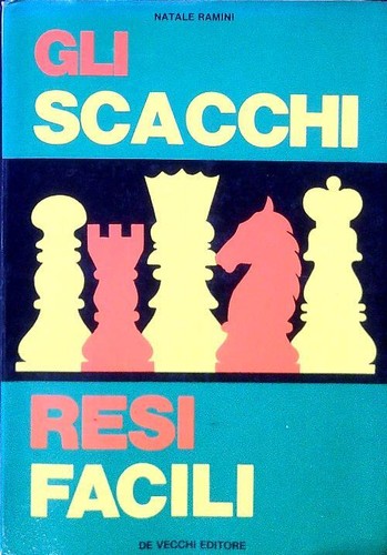 Gli scacchi resi facili - gli,