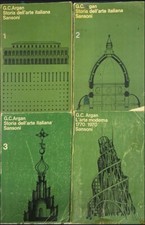 STORIA DELL' ARTE ITALIANA VOL 1 - 2 - 3 + L'ARTE MODERNA 1770-1970 G. C. ARGAN