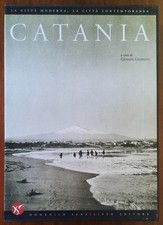 Catania. La città moderna, la