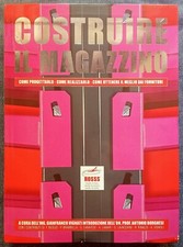 COSTRUIRE IL MAGAZZINO. A Cura Di Gianfranco Vignati. 2006. Edizione Rosss