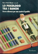 Lo psicologo tra i banchi. Nuove alleanze per una scuola di qualità