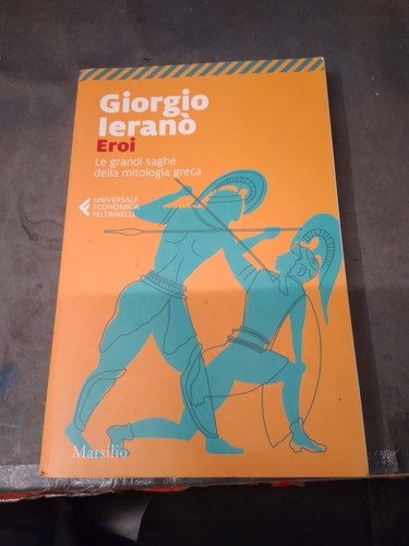 Giorgio ieranò eroi grandi - ieranò-eroi, le