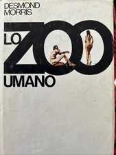 DESMOND MORRIS. Lo ZOO UMANO . SAGGI MONDADORI 1970