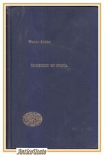 ELEMENTI DI FISICA di Mario Ageno 1956 Paolo Boringhieri libro manuale usato