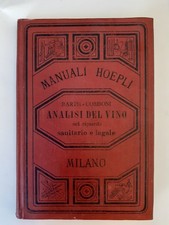 ANALISI DEL VINO. Comentario delle deliberazioni e proposte. Hoepli, 1886