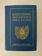 Antico libro "Enciclopedia Moderna per la Casa" di Italo Ghersi anno 1924 Hoepli