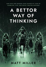 A Bettor Way of Thinking: How