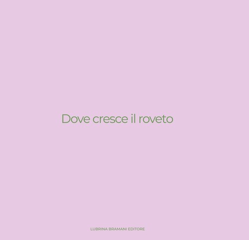 Dove cresce roveto disegni - il, roveto.