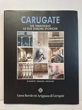 CARUGATE un territorio le sue dimore storiche - E. Ferrario Mezzadri - 1992