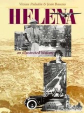 Helena: An Illustrated History