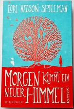 Morgen kommt ein neuer Himmel, Lori Welson Spielman, Roman, 20. Aufl. 2015, Buch