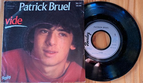 Patrick bruel vide 45 - -,