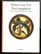 EROI VIAGGIATORI. I GRECI E I