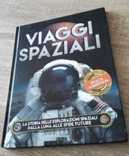 Libro Viaggi Spaziali di Ben Hubbard ediz. Gribaudo dalla Luna alle sfide future
