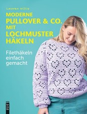 Moderne Pullover häkeln /