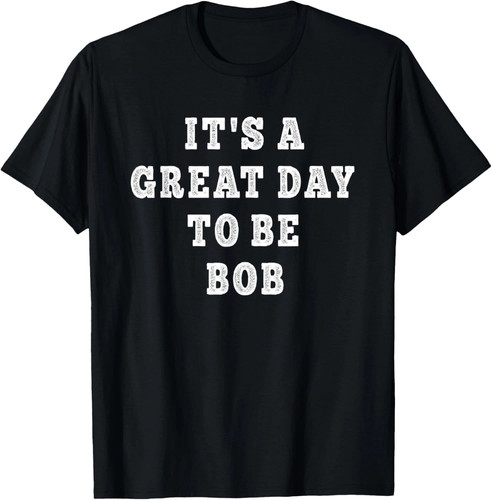 Bob camicie divertenti detto - bob,