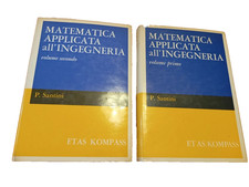 P. Santini- Matematica applicata all'ingegneria- Etas Kompass- 1967-68- 2 volumi