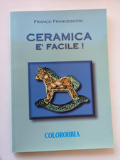 Ceramica è facile !-Franco