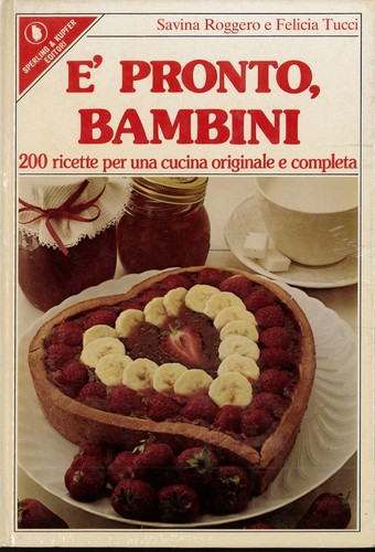 Pronto bambini 200 ricette - pronto,