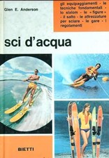 SCI D'ACQUA ANDERSON GLEN BIETTI 1966  RILEGATO