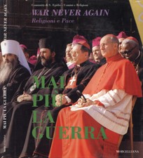 Mai più la guerra - War never