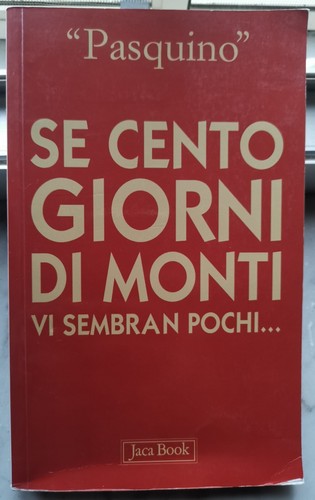 Cento giorni monti - "se, di