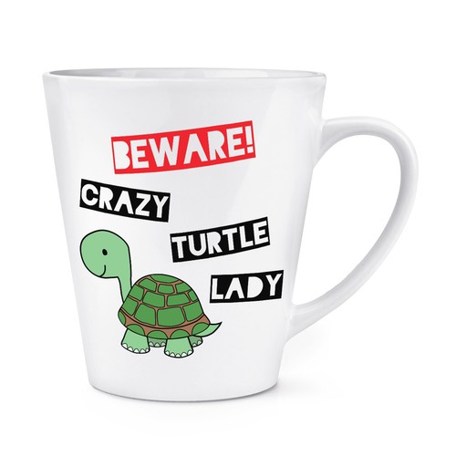 Beware crazy turtle lady tazza - lady,