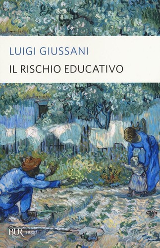 Rischio educativo giussani - rischio,