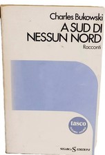 A Sud Di Nessun Nord Charles Bukowski Tasco Racconti Caramella Prima Edizione