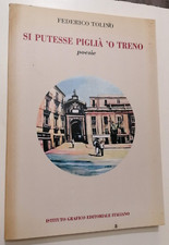 Tolino SI PUTESSE PIGLIA' 'O TRENO poesie Ist. Grafico Editoriale Italiano 2013